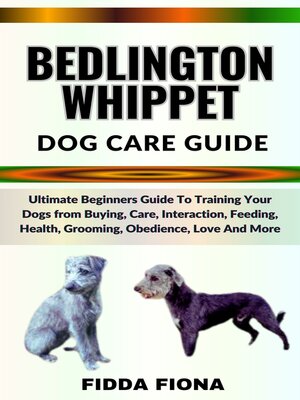 cover image of BEDLINGTON WHIPPET DOG CARE GUIDE